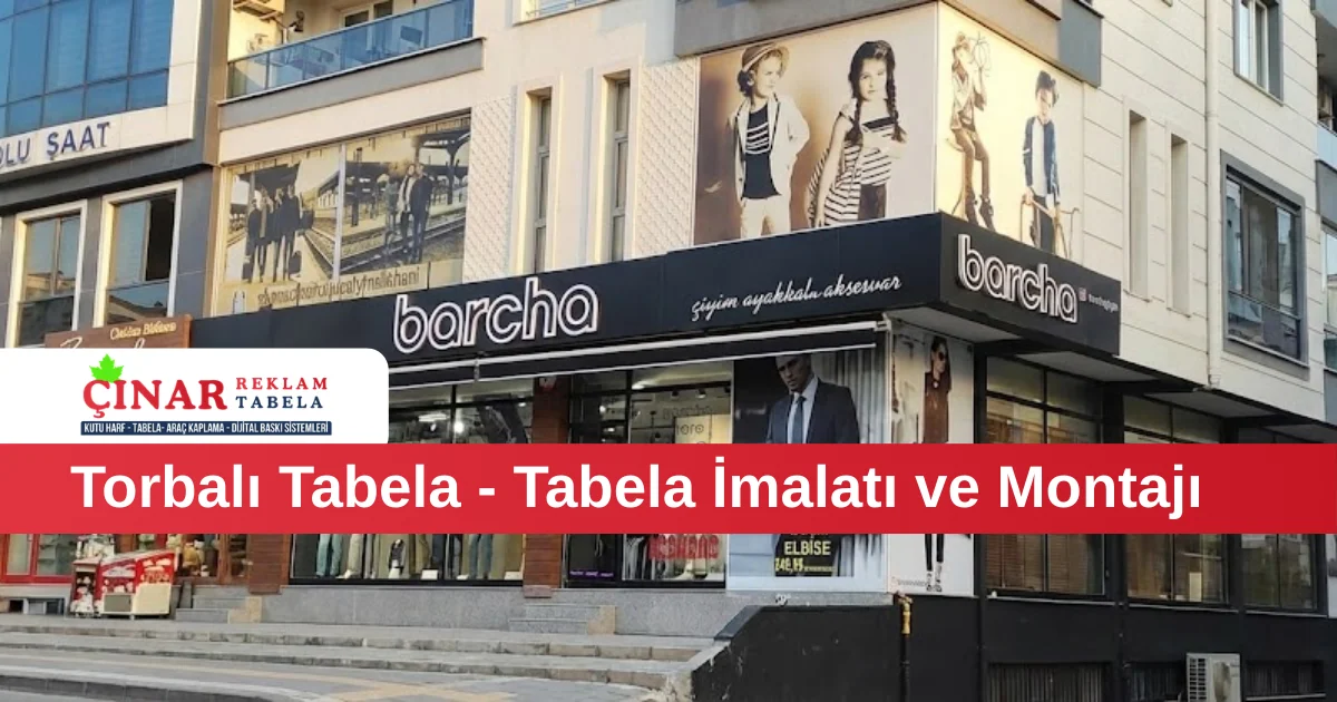 Torbalı Tabela - Tabela İmalatı ve Montajı